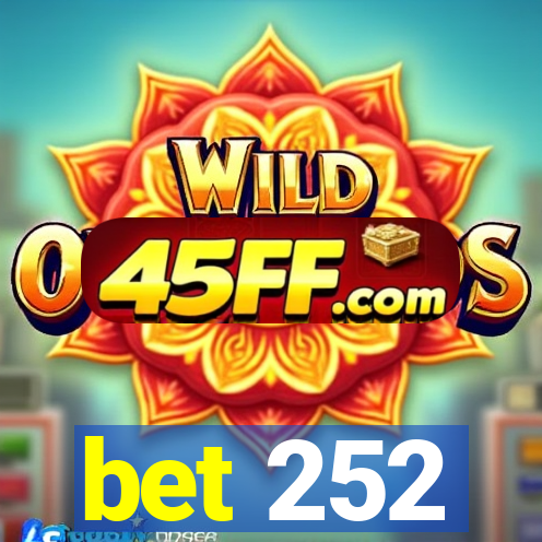 bet 252